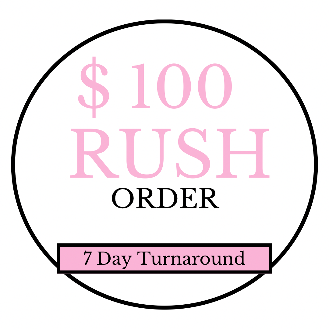 $100 RUSH ORDER FEE